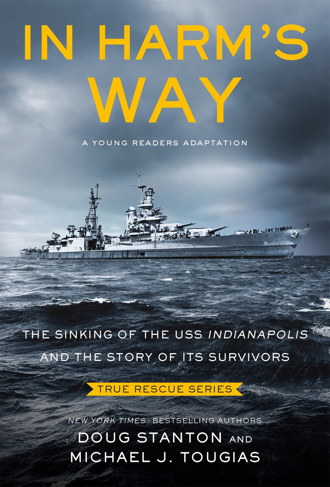 In Harm's Way (Young Readers Edition): The Sinking of the USS Indianapolis and the Story of Its Surv