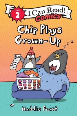 Chip Plays Grown Up (I Can Read! Comics Level 2) (Hardcover)