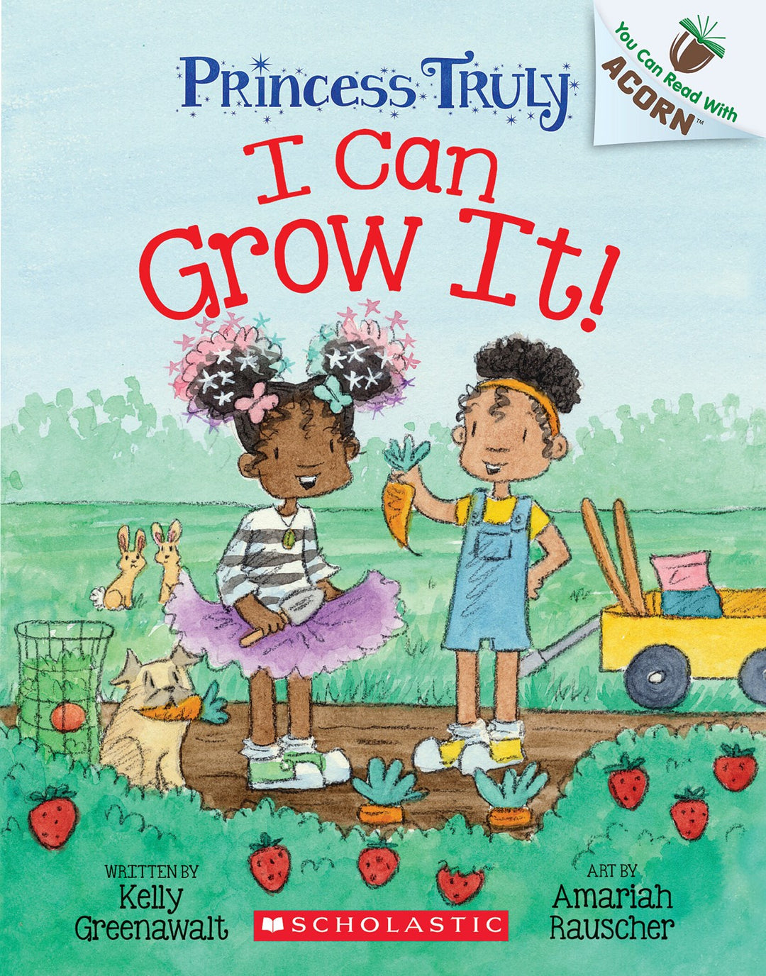 I Can Grow It!: an Acorn Book (Princess Truly #10)
